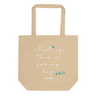 For my Dog - Tote Bag