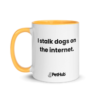 I stalk dogs on the internet. - Mug