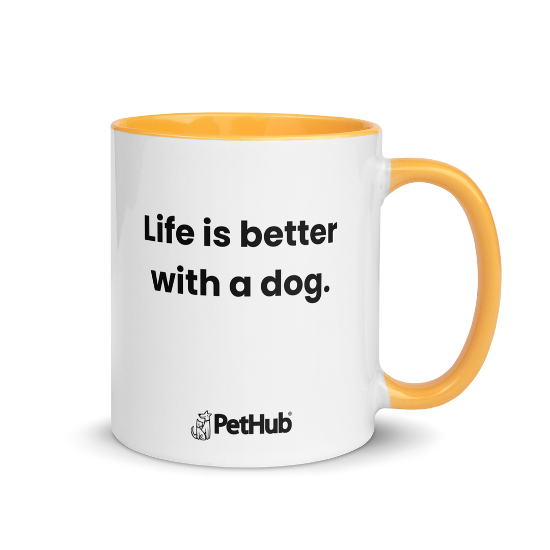 Life is better with a dog. - Mug