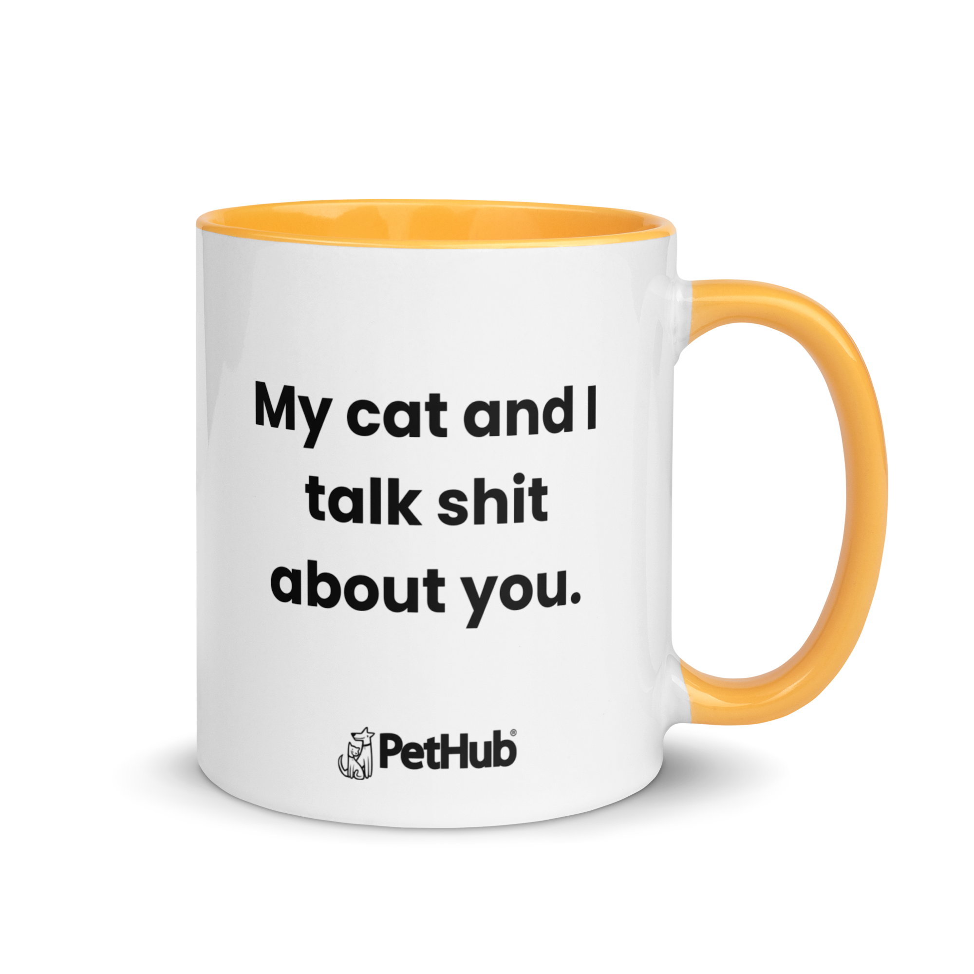 My cat and I talk shit about you. - Mug