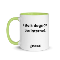 I stalk dogs on the internet. - Mug