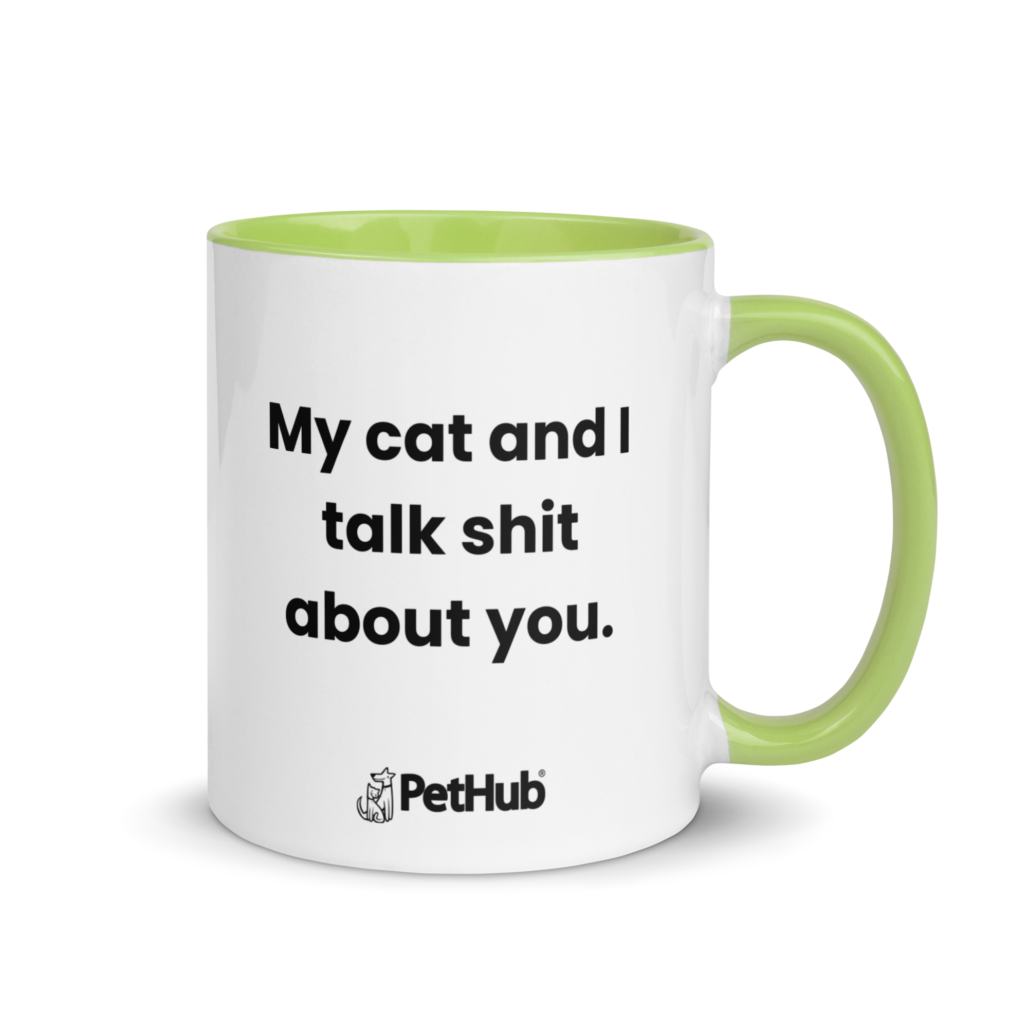 My cat and I talk shit about you. - Mug