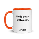 Life is better with a cat. - Mug