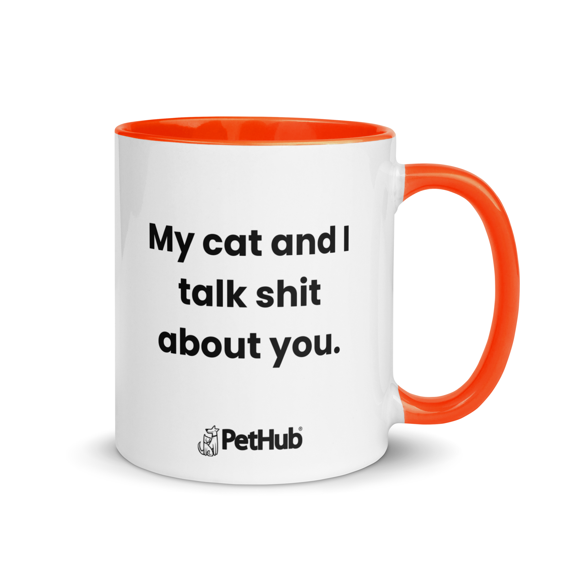 My cat and I talk shit about you. - Mug