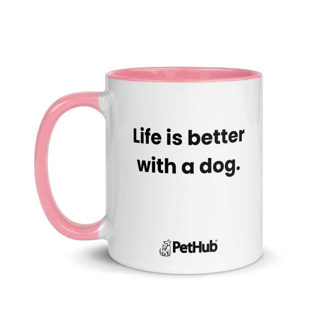 Life is better with a dog. - Mug