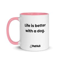 Life is better with a dog. - Mug