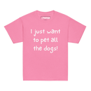 I Just Want to Pet All the Dogs! – Youth T-Shirt