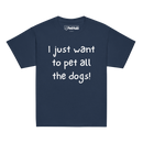 I Just Want to Pet All the Dogs! – Youth T-Shirt