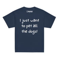 I Just Want to Pet All the Dogs! – Youth T-Shirt